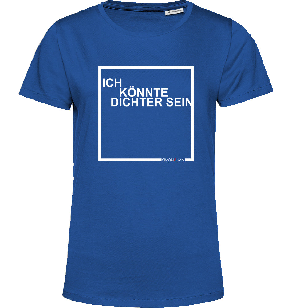 T-Shirt (Women) Ich Könnte Dichter Sein weiß auf schwarz/blue fog BIO I FAIR