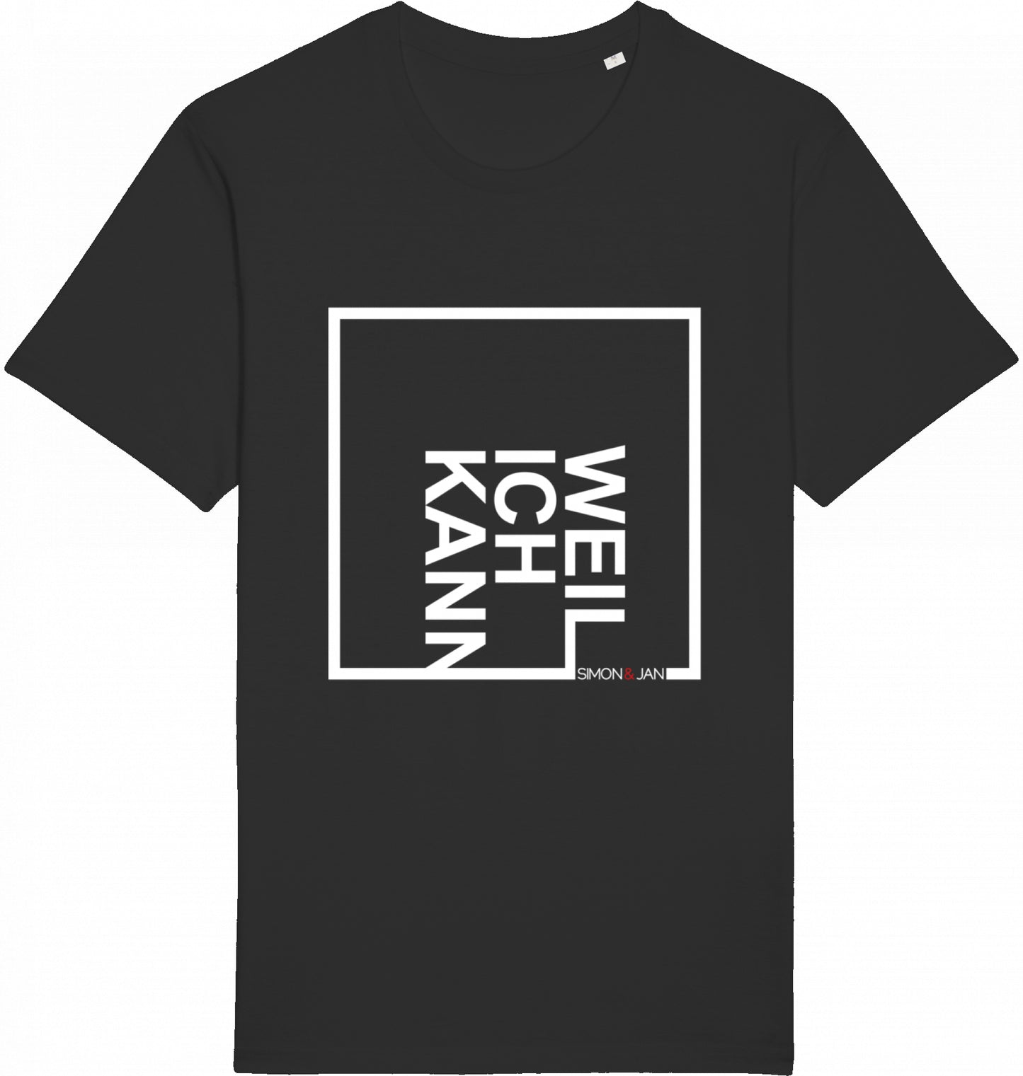 T-Shirt Weil Ich Kann weiß auf schwarz BIO I FAIR