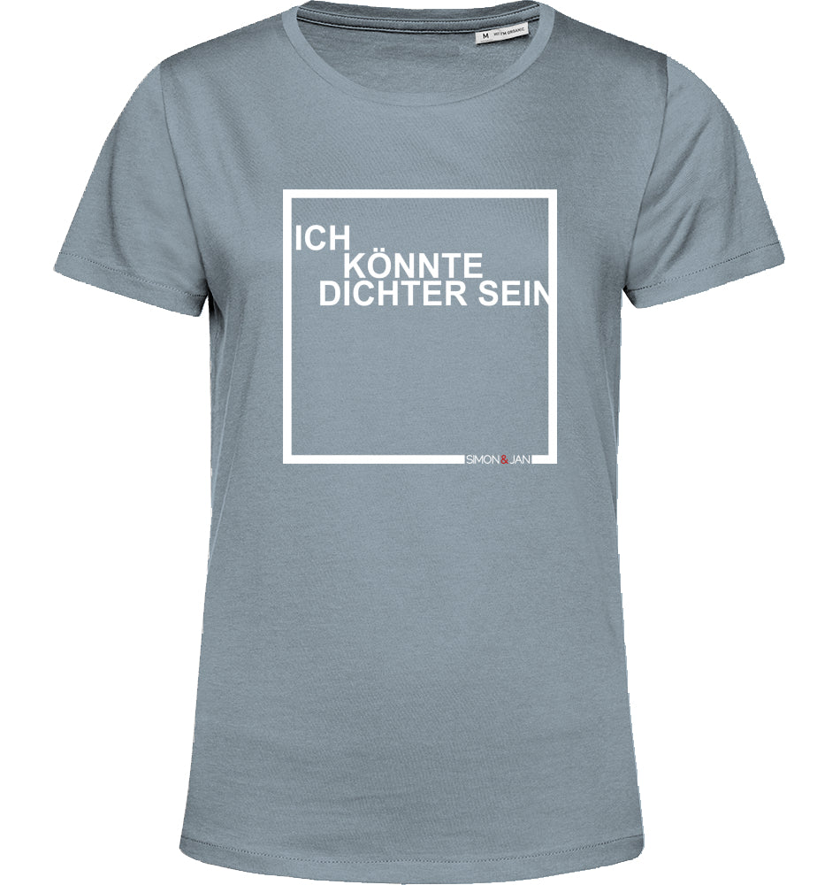 T-Shirt (Women) Ich Könnte Dichter Sein weiß auf schwarz/blue fog BIO I FAIR